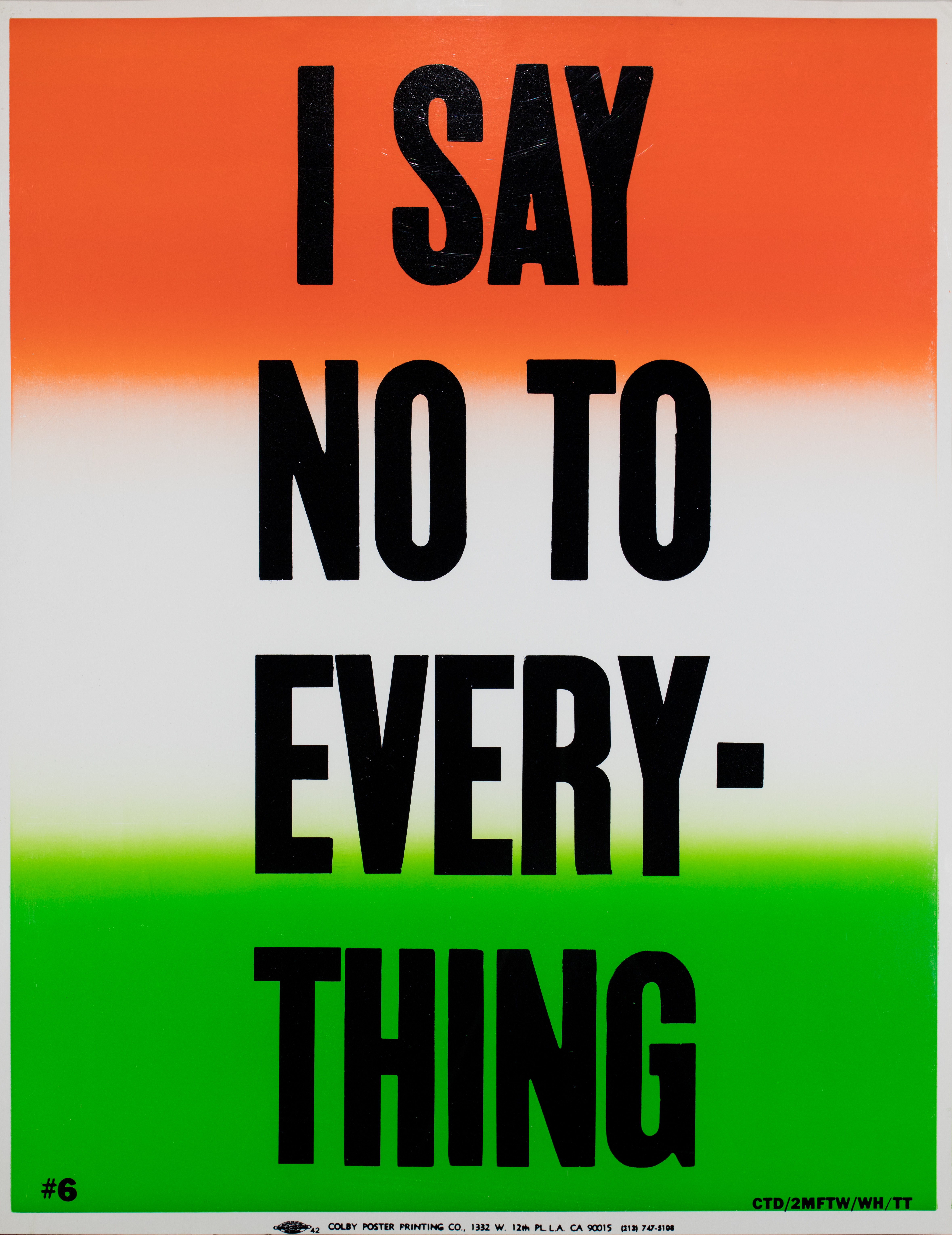 Text that reads I Say No to Everything broken up into orange, white, and green sections.