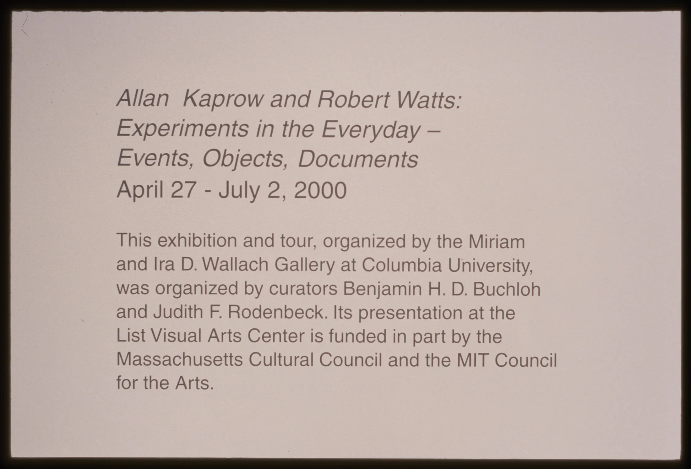 Wall text introducing the show with Experiments in the Everyday: Allan Kaprow and Robert Watts.