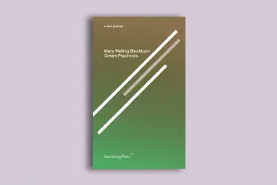 An ombre green and orange book cover on top of a pinkish gray background. White text reads "e-flux journal. Mary Walling Blackburn Cream Psychosis. SternbergPress"
