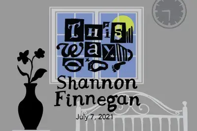 A gray graphic reads &quot;This Way: Shannon Finnegan&quot; and includes a blue window and vase with flowers.