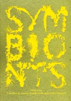 Book cover for &quot;Symbionts&quot; featuring a green background on textured paper and the title of the book spelled out in large stenciled letters in three rows with three letters in each row in bright yellow.