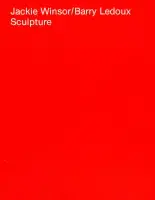 Bright red book cover for Jackie Windsor/Barry Ledoux: Sculpture with a white title.