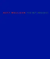 Blue cover for Matt Mullican: The MIT Project features red text that reads &quot;Matt Mullican: The MIT Project&quot;.