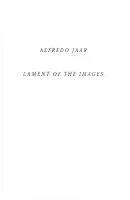 White book cover for Alfredo Jaar: Lament of the Images with the title in black text.