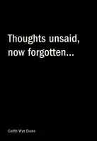 Book cover for Cerith Wyn Evans: Thoughts unsaid, now forgotten... featuring a black background and white text.