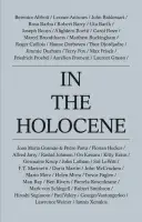 Off-white Book cover for In the Holocene featuring a list of contributors above and below the title.