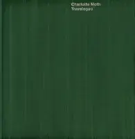 Forest green book cover for Charlotte Moth Travelogue featuring the title in small silver lettering.