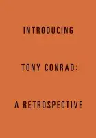 Orange book cover for Tony Conrad: A Retrospective with the title in bold black letters.