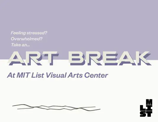 Graphic identity with a purple rectangle on the top half and a white rectangle on the bottom half. The text reads &quot;ART BREAK at MIT List Visual Arts Center&quot;
