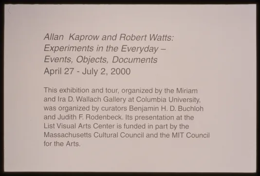 Wall text introducing the show with Experiments in the Everyday: Allan Kaprow and Robert Watts.