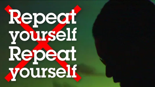 “Repeat yourself Repeat yourself” in white text over red “X” on green background next to black silhouette of a man’s face