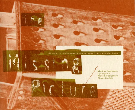 Book cover for The Missing Picture: Alternative Contemporary Photography from the Soviet Union features chalkboard textured lettering and sepia photos.