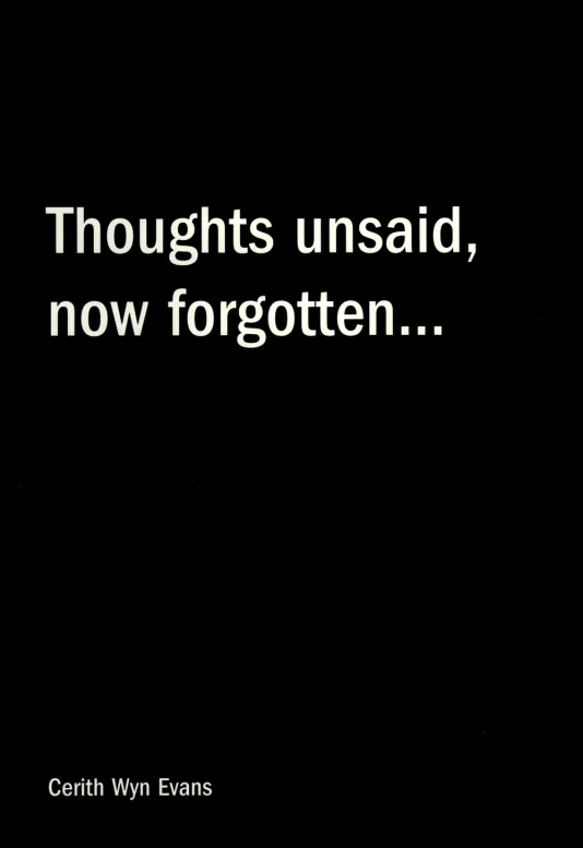 Book cover for Cerith Wyn Evans: Thoughts unsaid, now forgotten... featuring a black background and white text.