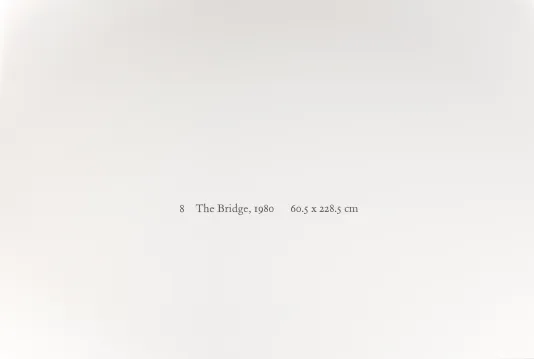 White background with small black text that reads "8 The Bridge, 1980, 60.5 x 228.5 cm"